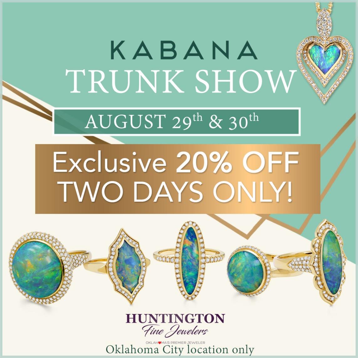Kabana trunk show at Huntington Fine Jewelers