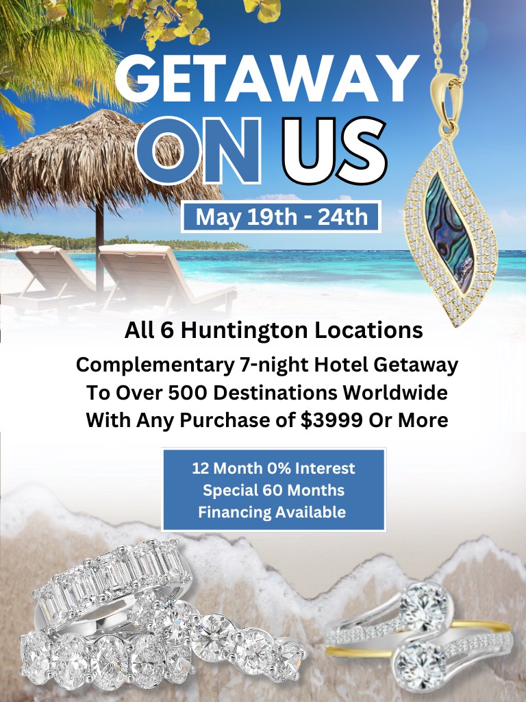 Getaway On Us when you spend $3999 or more at any of Huntington Fine Jewelers 6 Oklahoma jewelry stores May 19 - 24